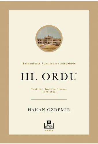 Balkanların Şekillenme Sürecinde Iıı. Ordu