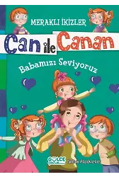 Babamızı Seviyoruz - Meraklı İkizler Can İle Canan