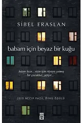 Babam İçin Beyaz Bir Kuğu