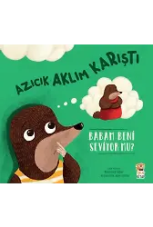 Azıcık Aklım Karıştı - Babam Beni Seviyor Mu?