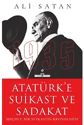Atatürk'e Suikast Ve Sadakat