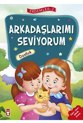 Arkadaşlarımı Seviyorum - Erdemler 2