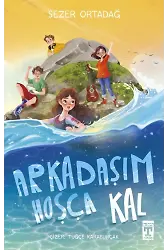 Arkadaşım Hoşça Kal