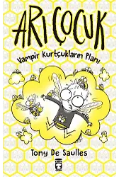 Arı Çocuk - Vampir Kurtçukların Planı (Ciltli)