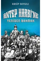 Antep Harbi'ne Yeniden Bakmak