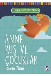 Anne Kuş Ve Çocuklar - Hayal Kütüphanesi 1