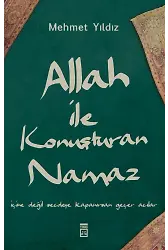 Allah İle Konuşturan Namaz