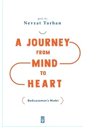A Journey From Mind To Heart (Aklından Kalbe Yolculuk - İngilizce)