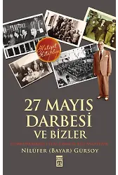 27 Mayıs Darbesi Ve Bizler