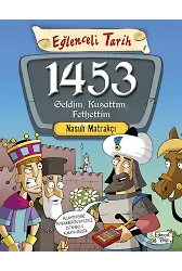 1453 Geldim, Kuşattım, Fethettim