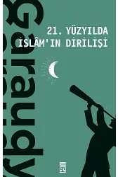 21. Yüzyılda İslam'ın Dirilişi