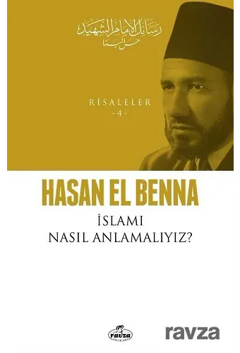 İslamı Nasıl Anlamalıyız? / Risaleler 4