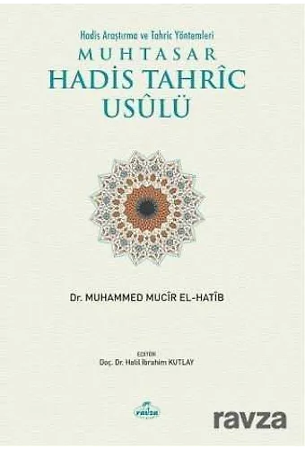 Muhtasar Hadis Tahric Usulü Hadis Araştırma ve Tahriç Yöntemleri