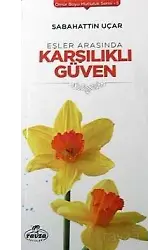 Eşler Arasında Karşılıklı Güven / Ömür Boyu Mutluluk Serisi-5