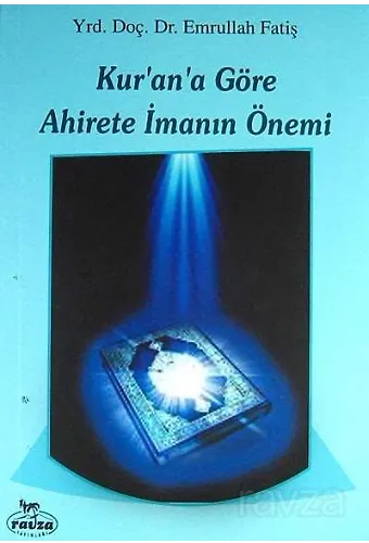 Kurana Göre Ahirete İmanın Önemi