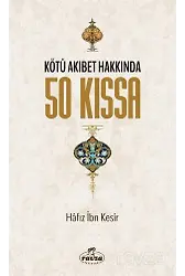 Kötü Akıbet Hakkında 50 Kıssa