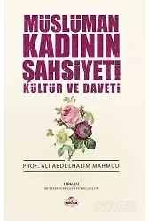 Müslüman Kadının Şahsiyeti Kültür ve Daveti