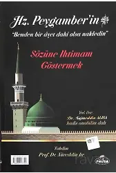 Hz. Peygamberin “Benden Bir Ayet Dahi Olsa Nakledin” Sözüne İhtimam Göstermek