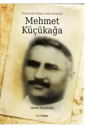 Gerçek Bir Muasır İslam Davetçisi Mehmet Küçükağa