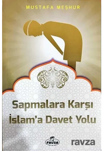 Sapmalara Karşı İslama Davet Yolu