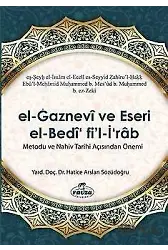 el-Gaznevi ve Eseri el-Bedi fil-İrab Metodu ve Nahiv Açısından Önemi