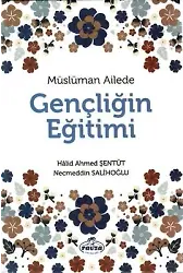 Müslüman Ailede Gençliğin Eğitimi