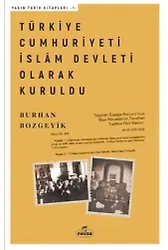 Türkiye Cumhuriyeti İslam Devleti Olarak Kuruldu