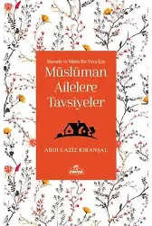 Müslüman Ailelere Tavsiyeler & Huzurlu Ve Mutlu Bir Yuva İçin