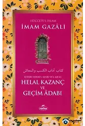 Helal Kazanç Ve Geçim Adabı - Kitabu Edebil Kesbi Vel Meas