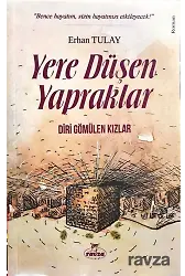 Yere Düşen Yapraklar Diri Gömülen Kızlar