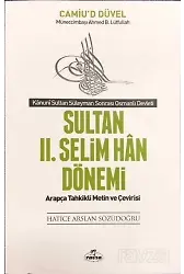 Sultan II. Selim Han Dönemi Camiud-Düvel Arapça Tahkikli Metin Çevirisi