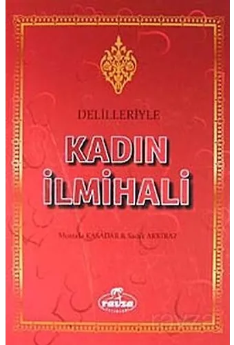 Delilleriyle Kadın İlmihali (Ciltli-Kitap Kağıdı)