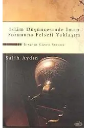 İslam Düşüncesinde İman Sorununa Felsefi Yaklaşım İnsanın Güven Sorunu