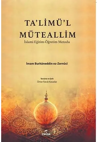 Talimül Müteallim / İslami Eğitim - Öğretim Metodu (Sadece Türkçe Açıklamalı)