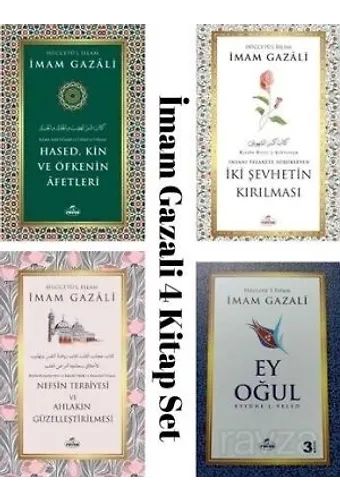 İmam Gazali 4''lü Manevî Rehberlik Seti (Ey Oğul, Nefsin Terbiyesi ve Ahlakın Güzelleştirilmesi Hased Kin ve Öfkenin Afetleri, İki Şehvetin Kırılması)