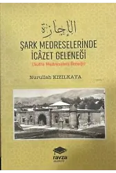 Şark Medreselerinde İcazet Geleneği (Suffe Medreseleri Örneği)