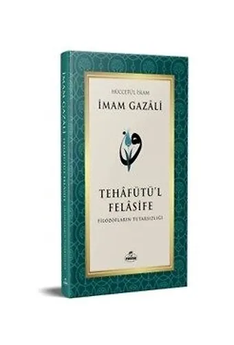 Tehafütü'l Felasife Filozofların Tutarsızlığı