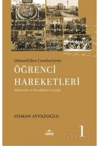 Osmanlı'dan Cumhuriyete Öğrenci Hareketleri 1