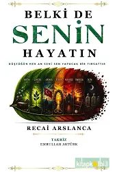 Belkide Senin Hayatın