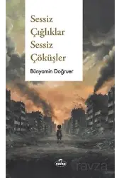 Sessiz Çığlıklar Sessiz Çöküşler