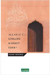 Allah (C.C.) Kimlere Rahmet Eder ?
