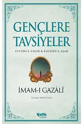 Gençlere Tavsiyeler - (Eyyühe’l-Veled & Kavâidü’l-Aşar)