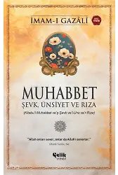 Muhabbet - Şevk, Ünsiyet ve Rıza İmam-ı Gazali