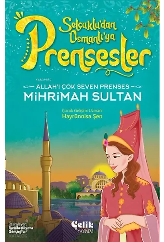 Allah'ı Çok Seven Prenses - Mihrimah Sultan