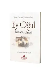 Ey Oğul İzahlı Tercümesi