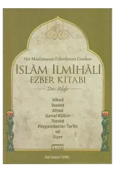 Her Müslümanın Ezberlemesi Gereken İslam İlmihali Ezber Kitabı (Dini Bilgiler)
