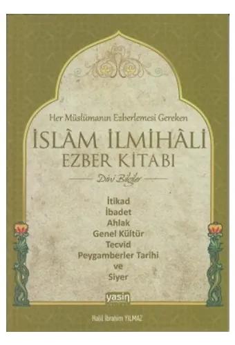 Her Müslümanın Ezberlemesi Gereken İslam İlmihali Ezber Kitabı (Dini Bilgiler)