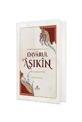 Envarul Aşıkin - Allah'a Aşıkların Nurları (Ciltli)