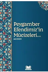 Peygamber Efendimizin Mucizeleri