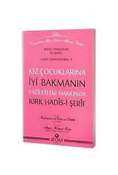 Kız Çocuklarına İyi Bakmanın Faziletleri